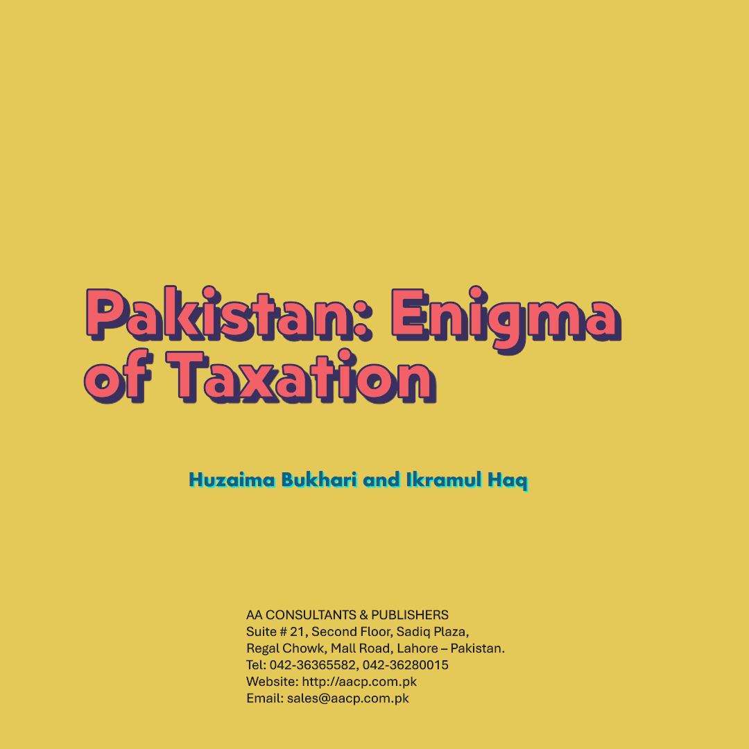 Pakistan: Enigma of Taxation